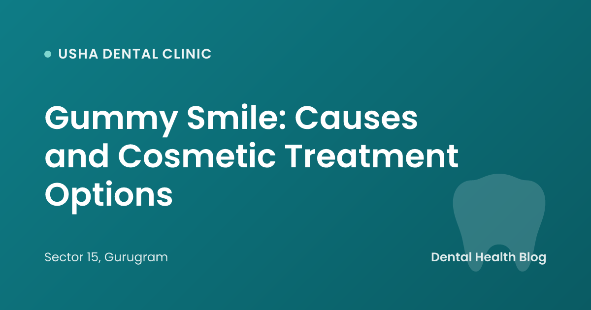 Gummy Smile: Causes and Cosmetic Treatment Options