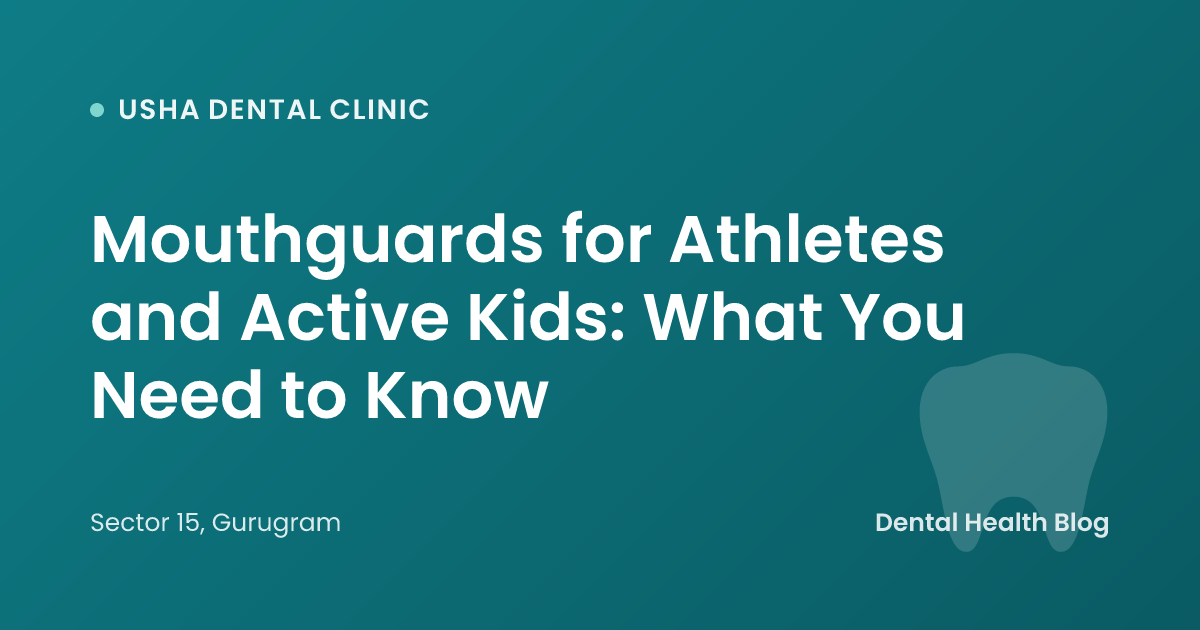 Mouthguards for Athletes and Active Kids: What You Need to Know