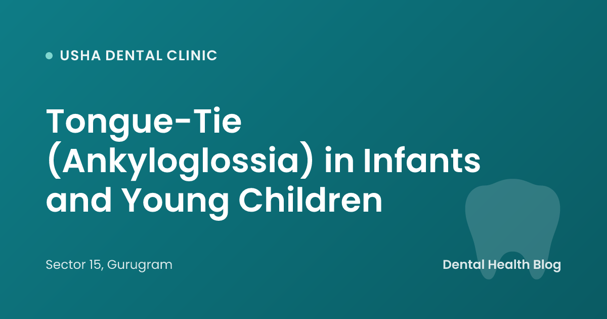 Tongue-Tie (Ankyloglossia) in Infants and Young Children